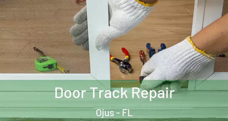 Door Track Repair Ojus - FL