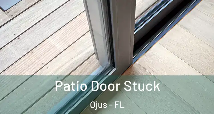 Patio Door Stuck Ojus - FL