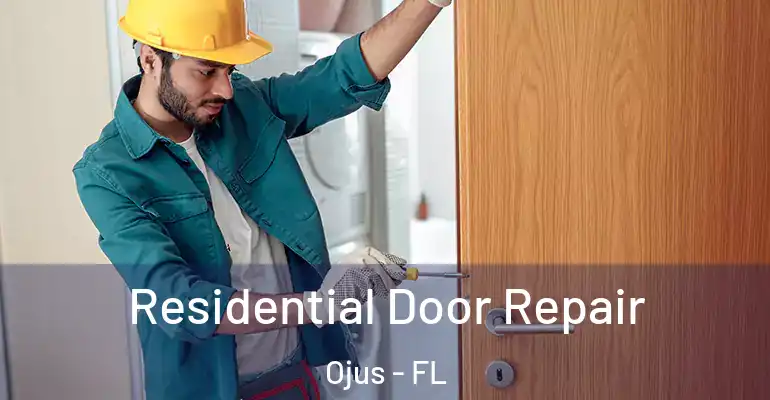 Residential Door Repair Ojus - FL