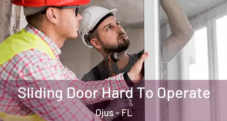 Sliding Door Hard To Operate Ojus - FL